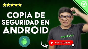 ¿Cómo Realizar COPIA DE SEGURIDAD en Android? - 💾 Resguarda Archivos, Fotos, Videos y Contactos 💾