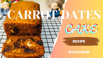 Eggless Carrot Dates Cake | Carrot Dates Cake Recipe | Eggless Carrot Cake Without Oven