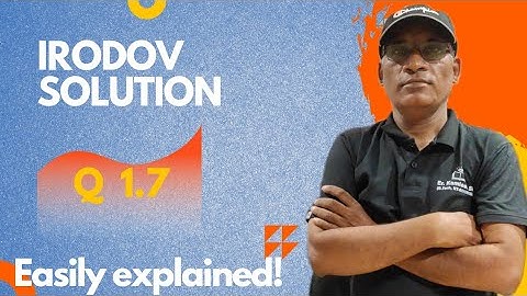 Irodov solution। question 1.7। Iitadvanced physics। kamlesh sir ( B. Tech IIT Roorkee)
