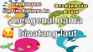 PEMBELAJARAN BDR TK/PAUD TEMA BINATANG SUB TEMA BINATANG AIR