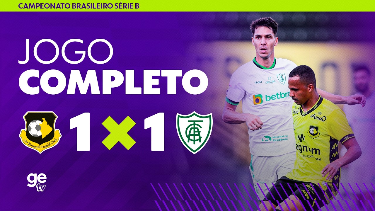 JOGO COMPLETO: SÃO BERNARDO X AMÉRICA-MG | BRASILEIRÃO SÉRIE B 2026 | ge tv