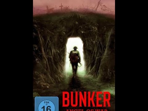 Bunker   Angel of War (Horror, Thriller, Krieg) - Ganzer film deutsch