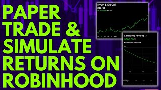HOW TO PRACTICE TRADING OPTIONS ON ROBINHOOD & SIMULATE RETURNS