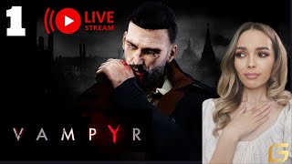 Прохождение Vampyr- Прохождение  СТРИМ 1