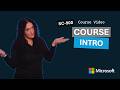 Course Introduction SC 900 Episode 1