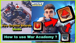 How to use War academy and Fire crystal shard - Whiteout Survival | Fire crystal tech research guide