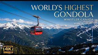 Peak 2 Peak: Ride the World's Highest Gondola | Ultimate Whistler Canada (4K)