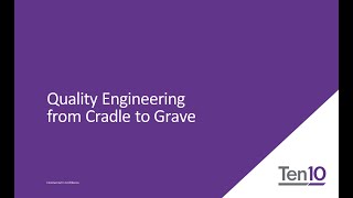 Webinar: Quality Engineering From Cradle to Grave