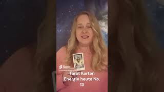 Tages Tarot Karten Energie heute No 13 #tarot #liebe #tarotreading #runen #numerologist