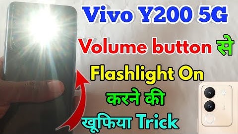 vivo y200 5g volume button flashlight, vivo y200 5g flashlight setting