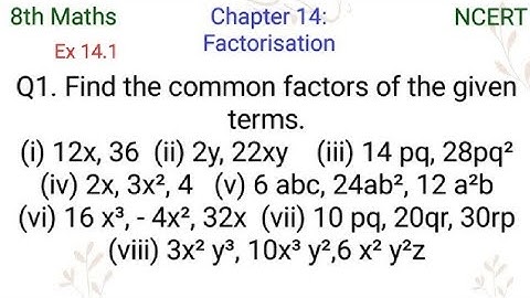 Find the common factors of the given terms.(i) 12x, 36  (ii) 2y, 22xy    (iii) 14 pq, 28pq²