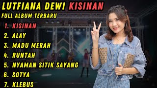 LUTFIANA DEWI - KISINAN - FULL ALBUM