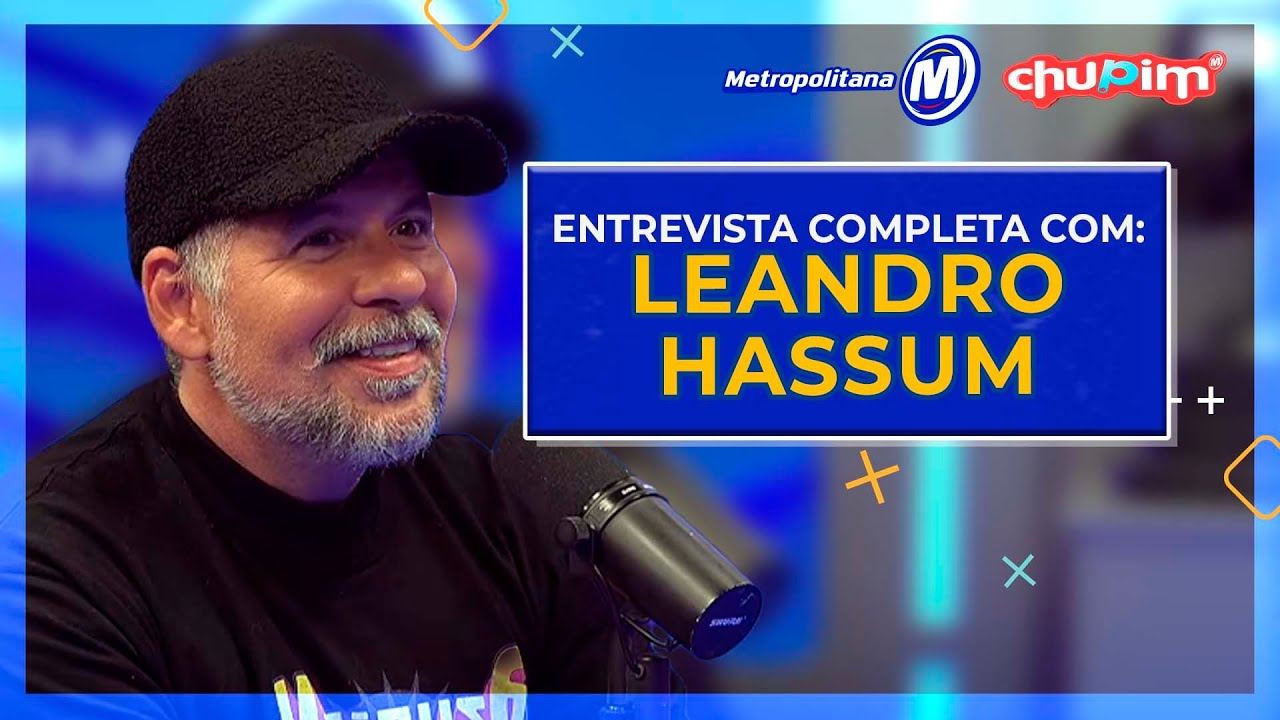 LEANDRO HASSUM - ENTREVISTA COMPLETA