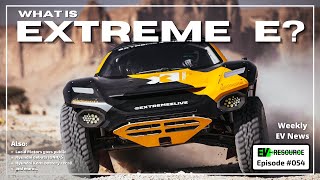 What Is Extreme E? And More... The EV Resource Podcast #54