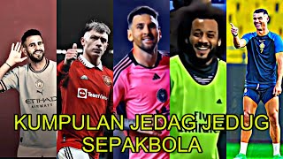 Paling Seru‼️ KUMPULAN JEDAG JEDUG SEPAKBOLA TERBARU DAN KEREN , FYP TIK TOK || 2024 POPULER