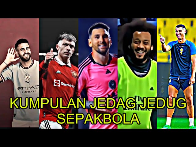 Paling Seru‼️ KUMPULAN JEDAG JEDUG SEPAKBOLA TERBARU DAN KEREN , FYP TIK TOK || 2024 POPULER class=