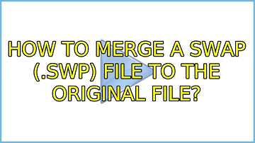 Ubuntu: How to merge a swap (.swp) file to the original file? (2 Solutions!!)