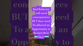 Bad Behavior Does Need Consequences But With Opportunities To Turn Your Day Around!!