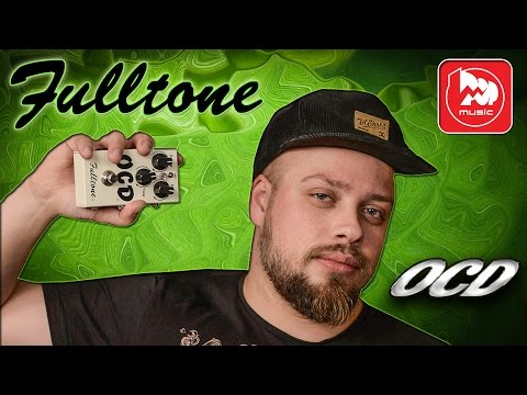 Fulltone OCD - самый интересный овердрайв по нашему мнению