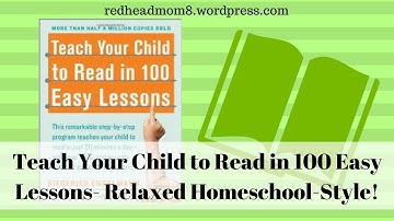 Teach Your Child to Read in 100 Easy Lessons- Relaxed Homeschool-Style