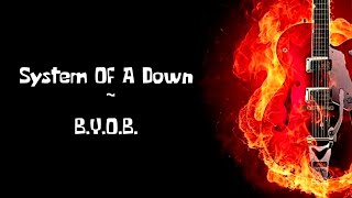 System Of A Down - B.Y.O.B. (Lirik)