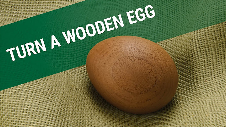 Turn a Wooden Egg
