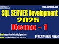 SQL SERVER DEVELOPMENT 2025 tutorials || Demo - 1 || by Mr. Venkata Prasad On 08-01-2026 @8PM (IST)
