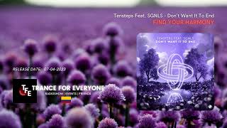 Tensteps Feat. SGNLS - Don't Want It To End FIND YOUR HARMONY