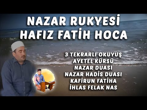 Nazar Rukyesi Hafız Fatih Hoca 3 Tekrarlı Okuyuş