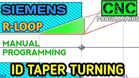 ID TAPER TURNING | R-LOOP PROGRAMMING | LOGICAL PROGRAMING | SINUTRAIN | SINUMERIC | CNC