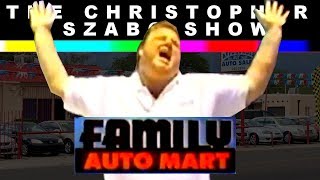The Family Auto Mart  The Christopher Szabo Show  Episode 16