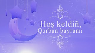 Hoş Keldiñ Qurban Bayramı