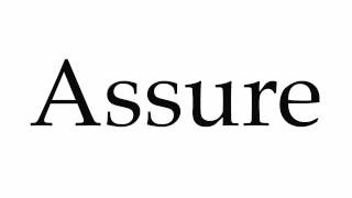 How to Pronounce Assure