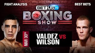 Oscar Valdez vs Liam Wilson | Boxing Expert Predictions, Boxing Picks \& Best Bets