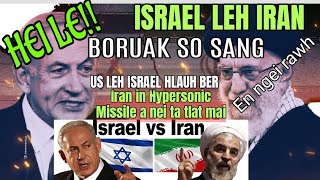 Hei le, Israel leh Iran boruak so sang | Iran in Hypersonic Missile a nei ta