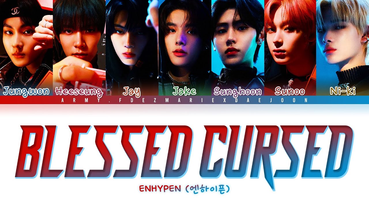 ENHYPEN (엔하이픈) - 'Blessed-Cursed' Lyrics [Color Coded/Han/Rom/Eng ...