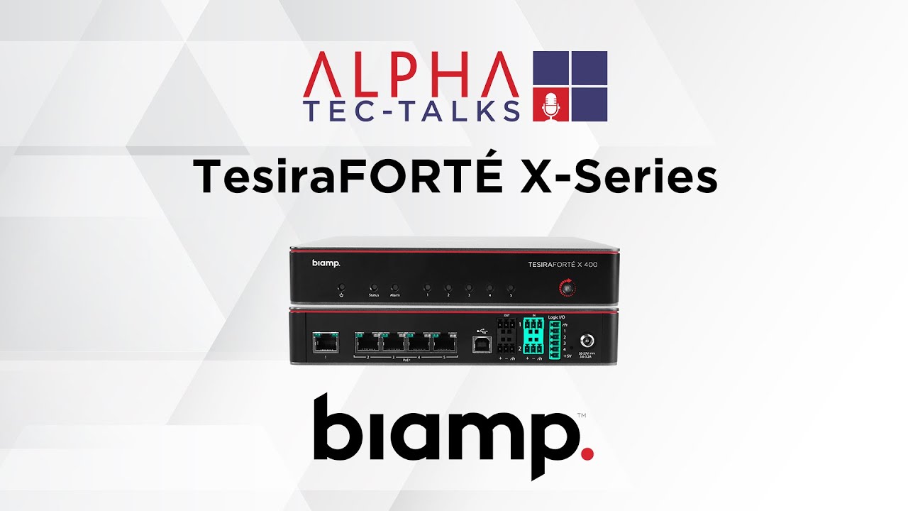ALPHA TEC-Talk : Biamp TesiraFORTE X-Series - YouTube