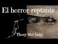 El horror reptante | Audiolibro | Thorp McClusky | Narraciones Extraordinarias