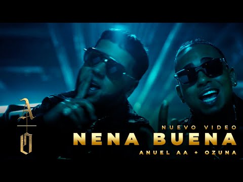 Anuel Aa & Ozuna - Nena Buena