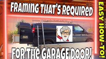How-To Frame a Garage Door Opening on the Inside and What is Expected