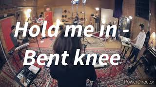 Hold Me In - Bent Knee (Subtítulos en español)