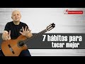 7 hábitos para ser mejor guitarrista y tener buena técnica, sonido y musicalidad