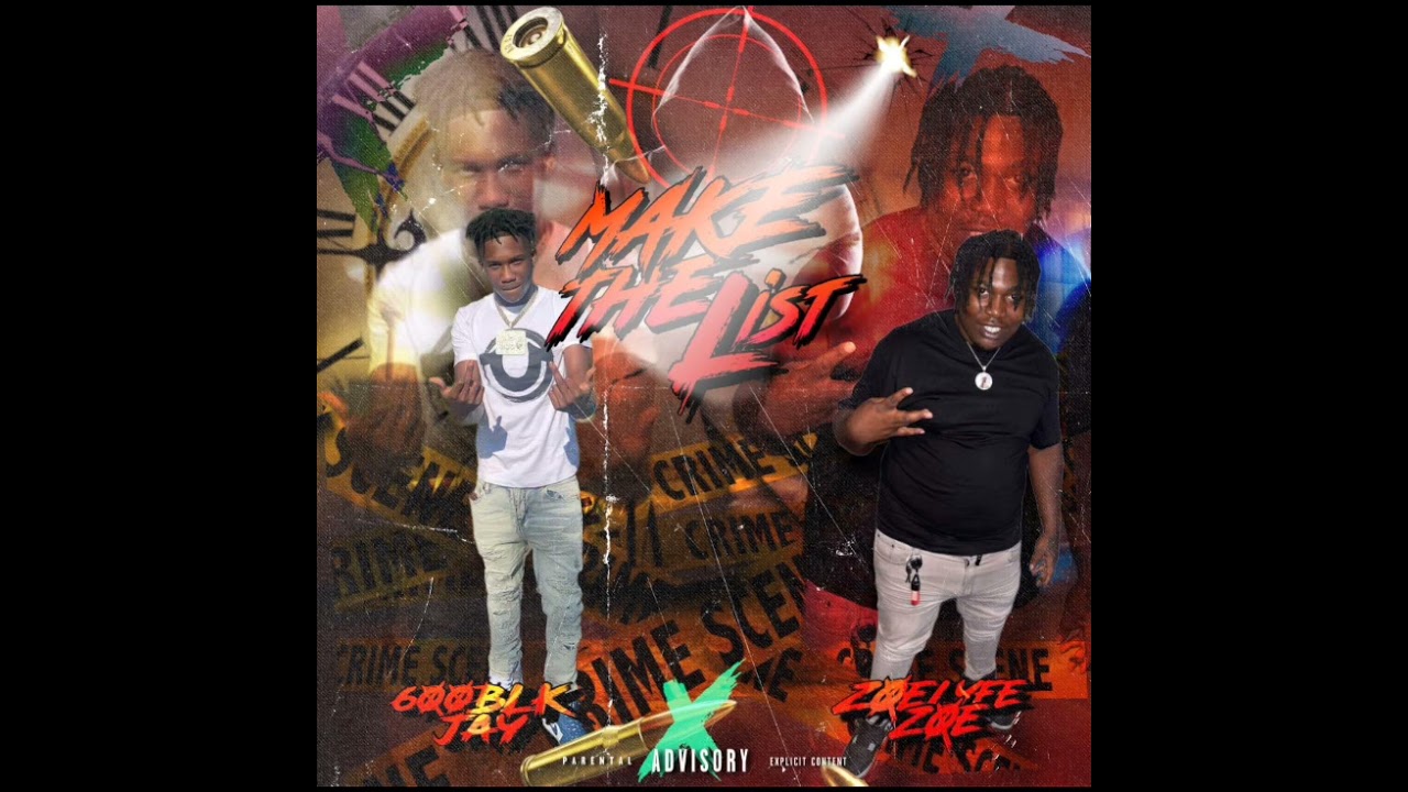 600BLK JAY X ZoeLyfe Zoe - Make The List
