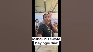 DIWATA may resbak kay OGIE DIAZ