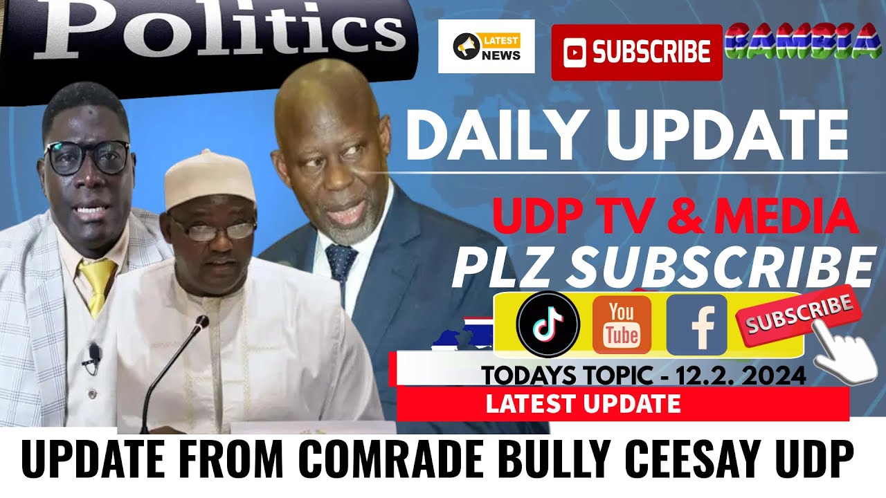 UPDATE FROM COMRADE BULLY CEESAY UDP - YouTube