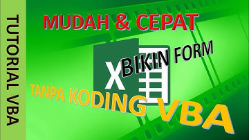 Belajar Membuat Form di Excel - Tanpa Koding VBA