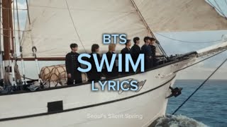 BTS ; SWIM LYRICS ,swim official mv lyrics 