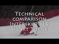 Interski technical comparison 2019 short turns men
