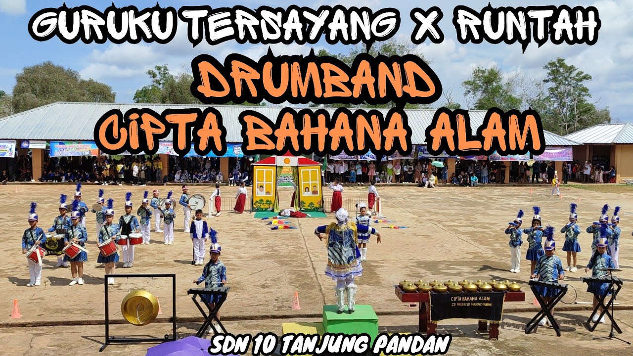 Runtah X Guruku Tersayang DRUMBAND CIPTA BAHANA ALAM (SDN 10 Tanjung Pandan) - FMBC II 2024