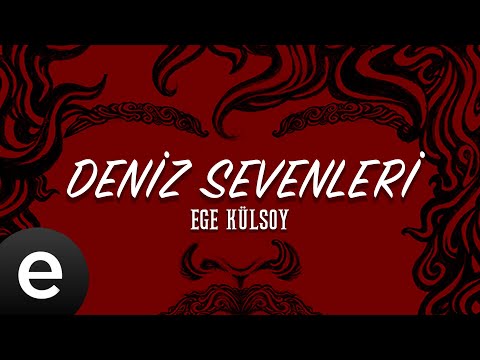 Ege Külsoy - Deniz Sevenleri (Official Lyric Video)